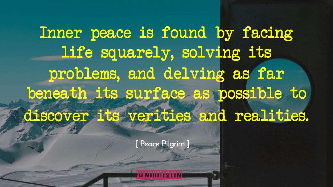 Peace Pilgrim Quotes: Inner peace is found by