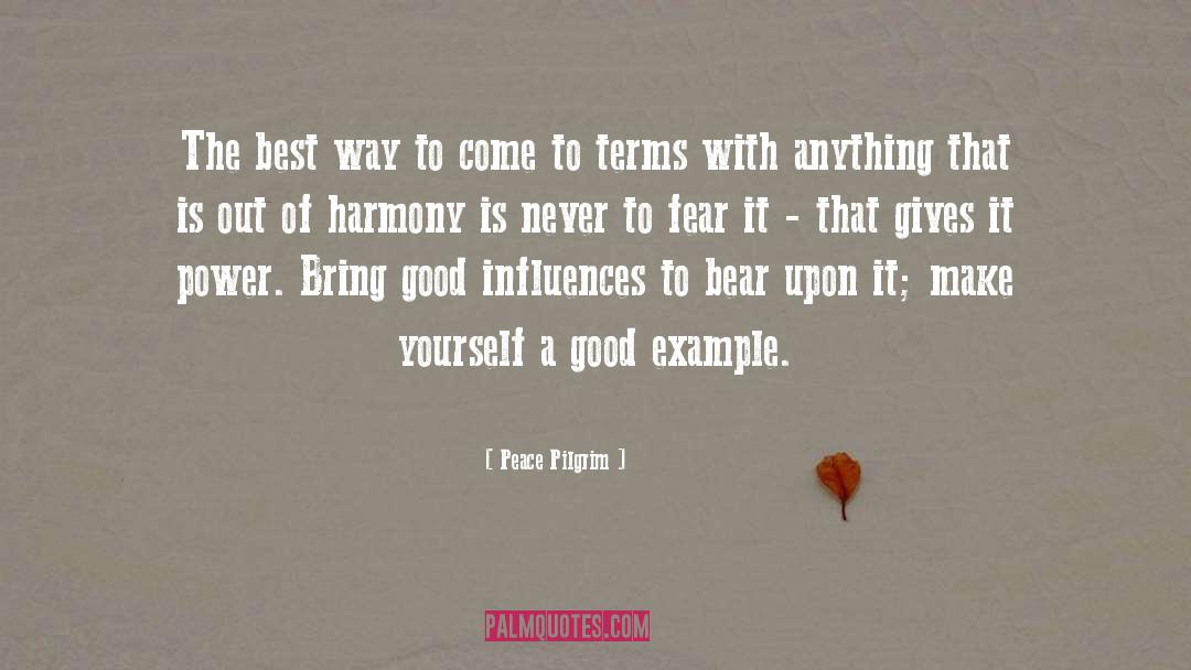 Peace Pilgrim Quotes: The best way to come