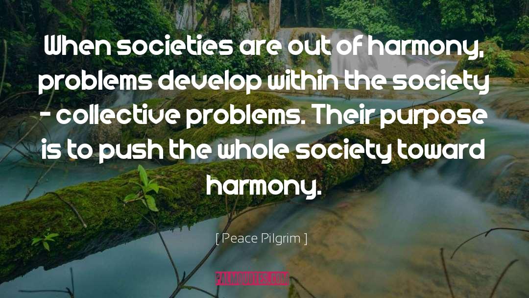 Peace Pilgrim Quotes: When societies are out of