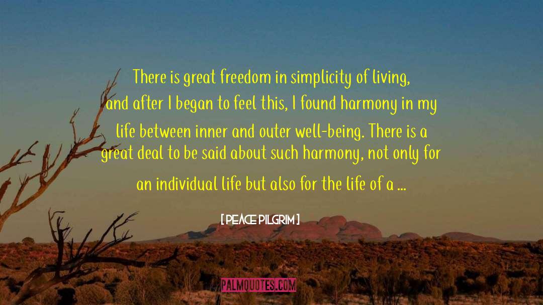 Peace Pilgrim Quotes: There is great freedom in