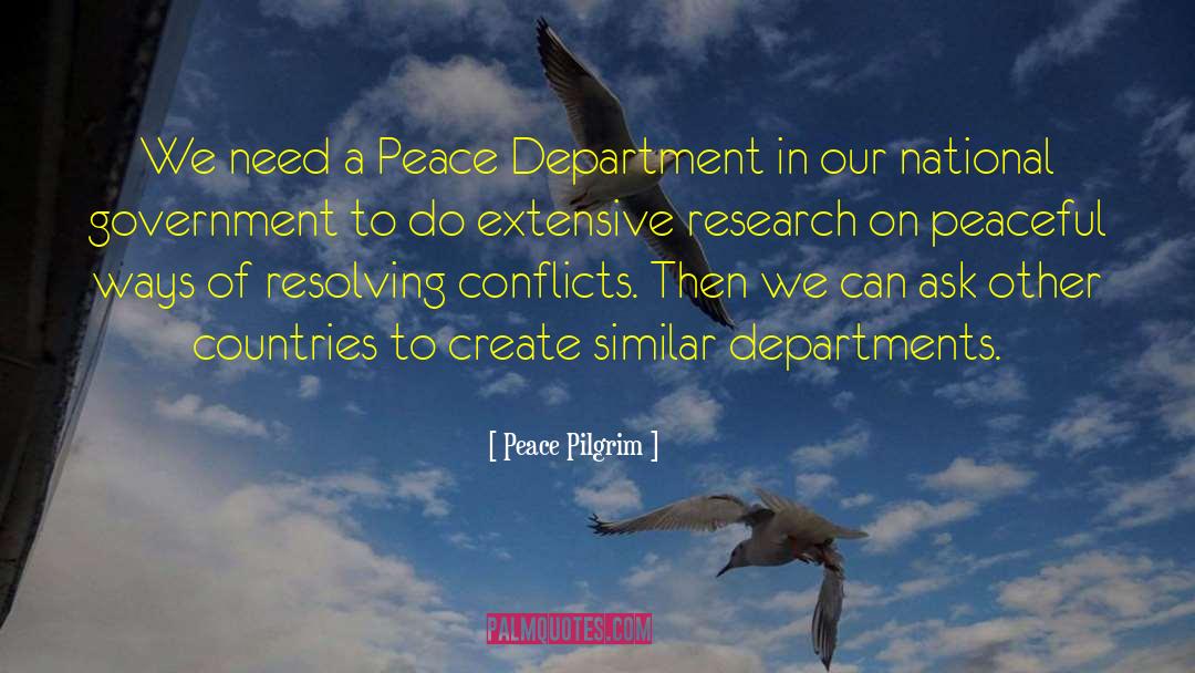 Peace Pilgrim Quotes: We need a Peace Department