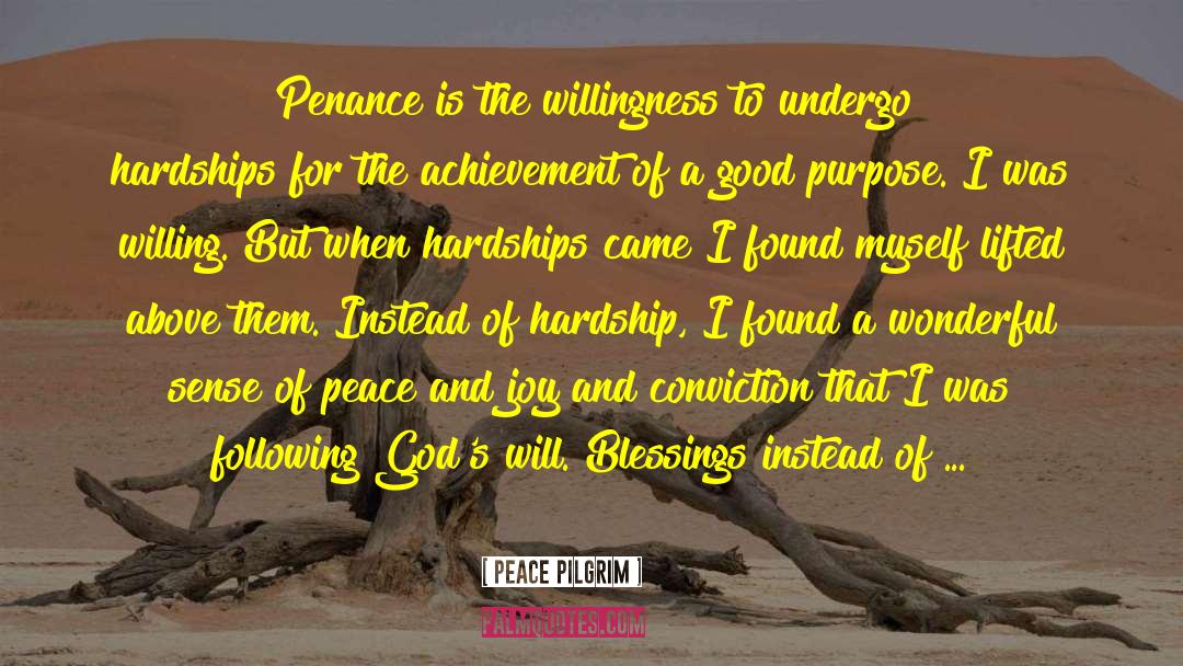Peace Pilgrim Quotes: Penance is the willingness to