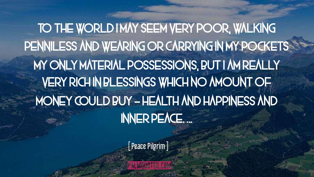 Peace Pilgrim Quotes: To the world I may