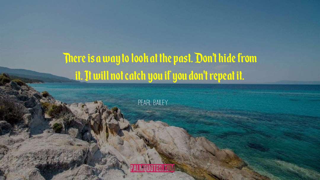 Pearl Bailey Quotes: There is a way to