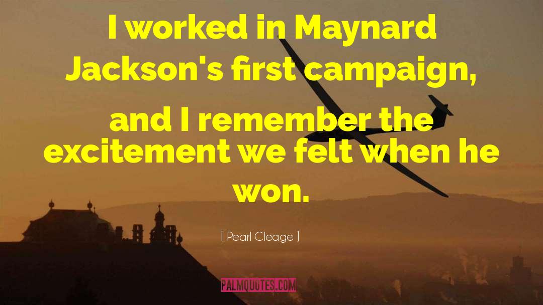 Pearl Cleage Quotes: I worked in Maynard Jackson's