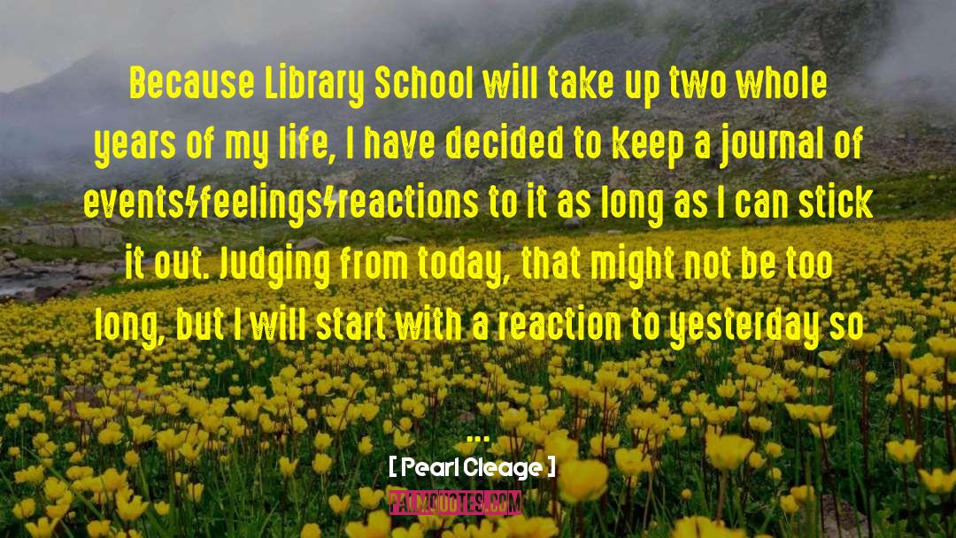 Pearl Cleage Quotes: Because Library School will take