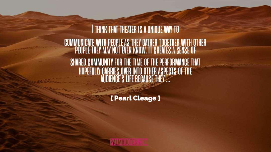 Pearl Cleage Quotes: I think that theater is