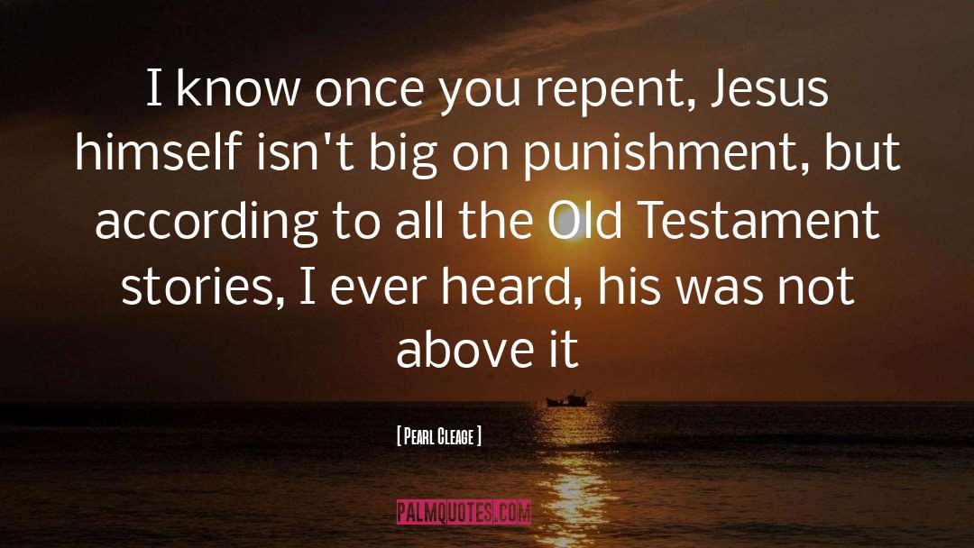 Pearl Cleage Quotes: I know once you repent,