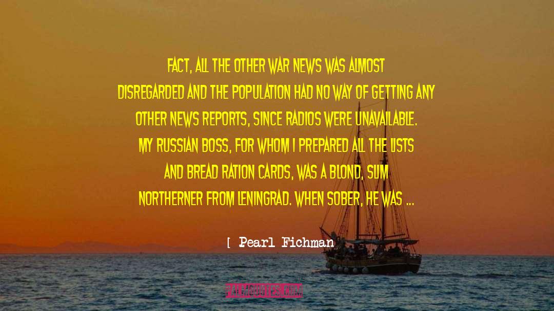 Pearl Fichman Quotes: fact, all the other war