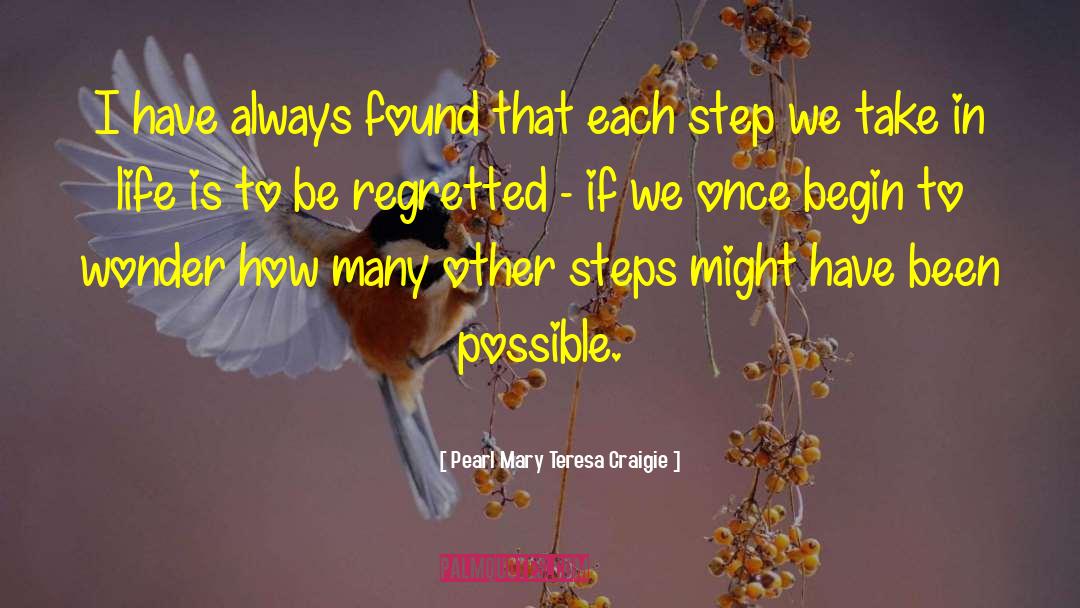 Pearl Mary Teresa Craigie Quotes: I have always found that