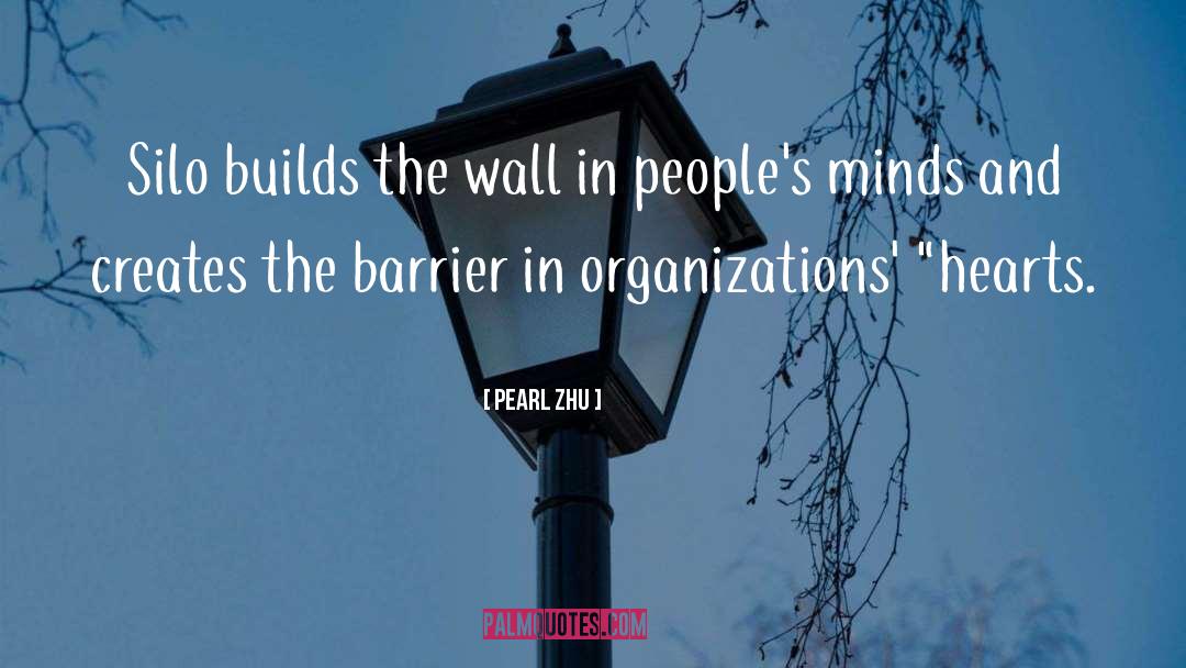 Pearl Zhu Quotes: Silo builds the wall in