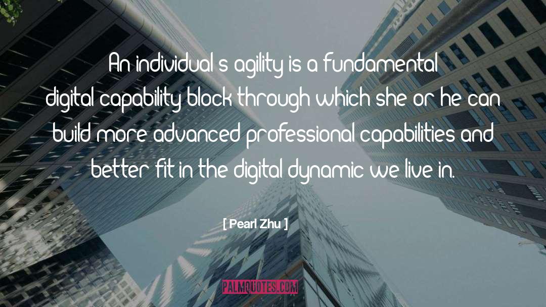 Pearl Zhu Quotes: An individual's agility is a