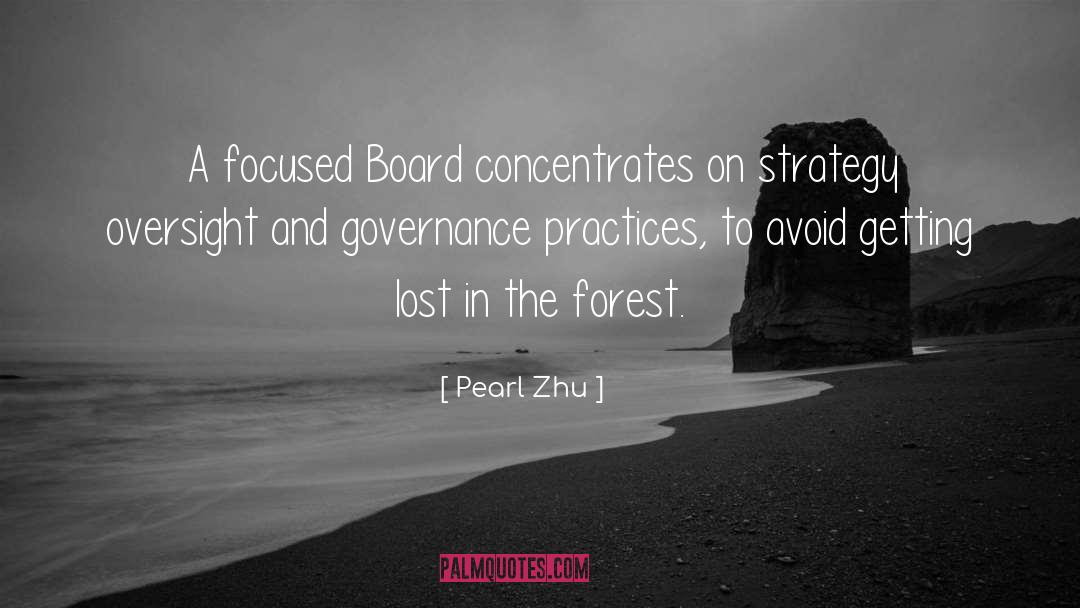 Pearl Zhu Quotes: A focused Board concentrates on
