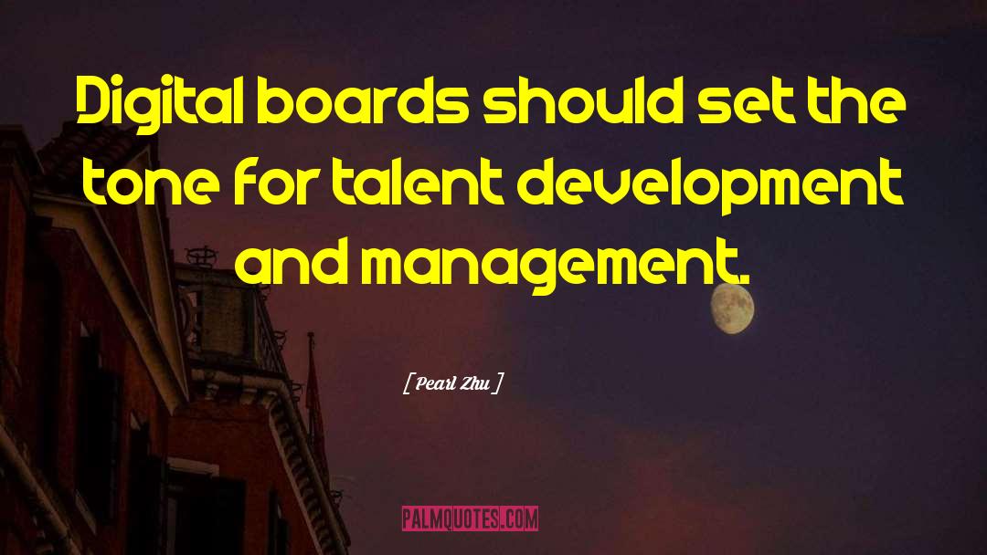 Pearl Zhu Quotes: Digital boards should set the