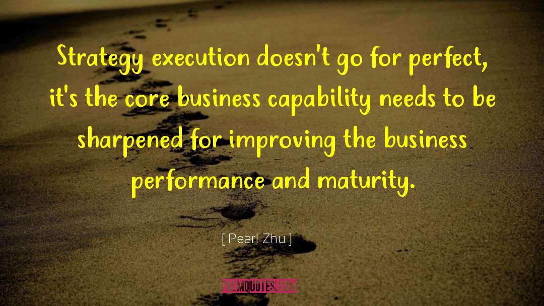 Pearl Zhu Quotes: Strategy execution doesn't go for