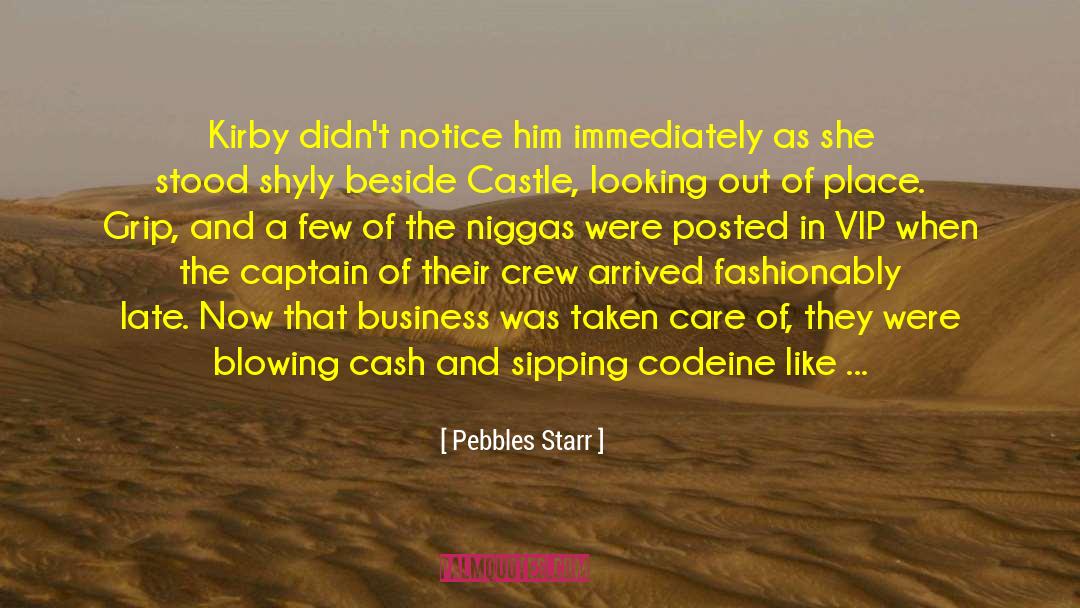Pebbles Starr Quotes: Kirby didn't notice him immediately
