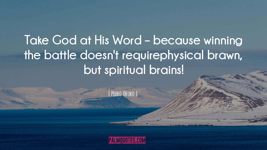 Pedro Okoro Quotes: Take God at His Word