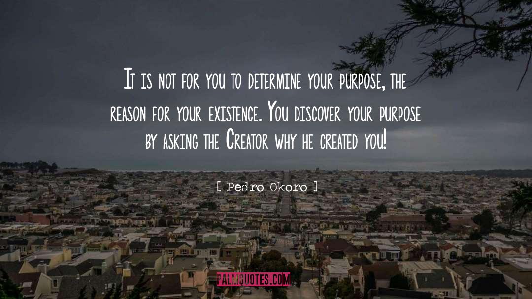 Pedro Okoro Quotes: It is not for you