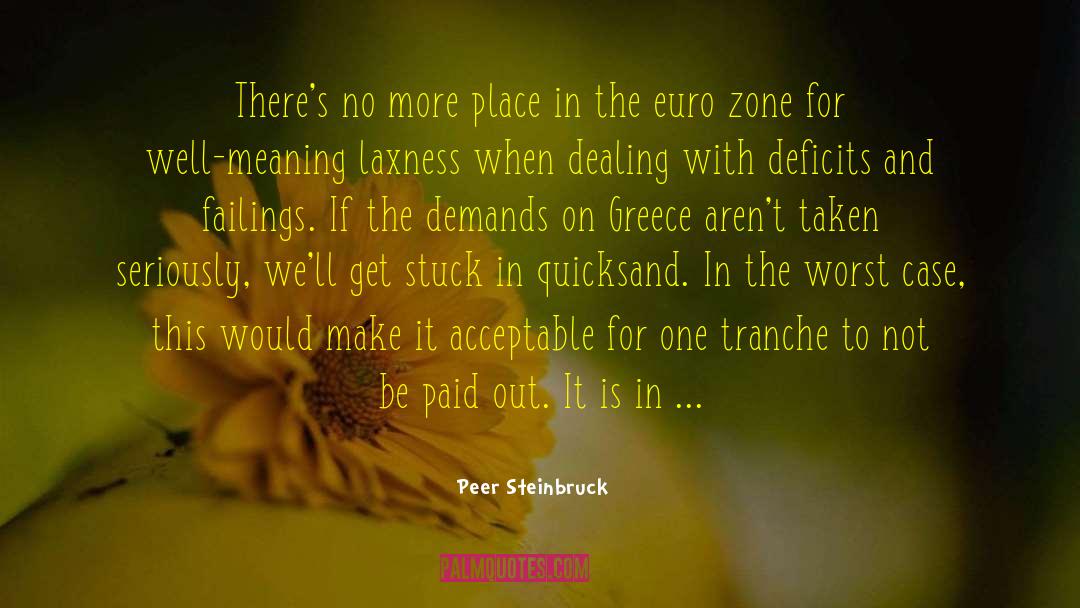 Peer Steinbruck Quotes: There's no more place in