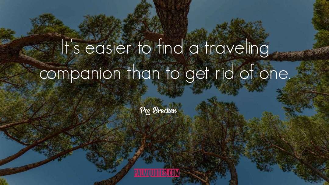 Peg Bracken Quotes: It's easier to find a