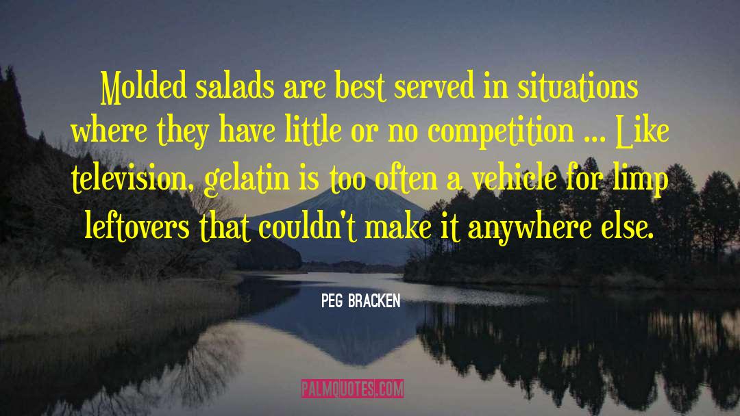 Peg Bracken Quotes: Molded salads are best served