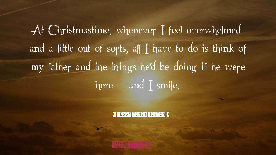 Peggy Toney Horton Quotes: At Christmastime, whenever I feel