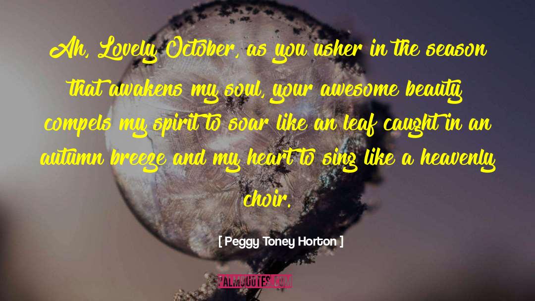 Peggy Toney Horton Quotes: Ah, Lovely October, as you
