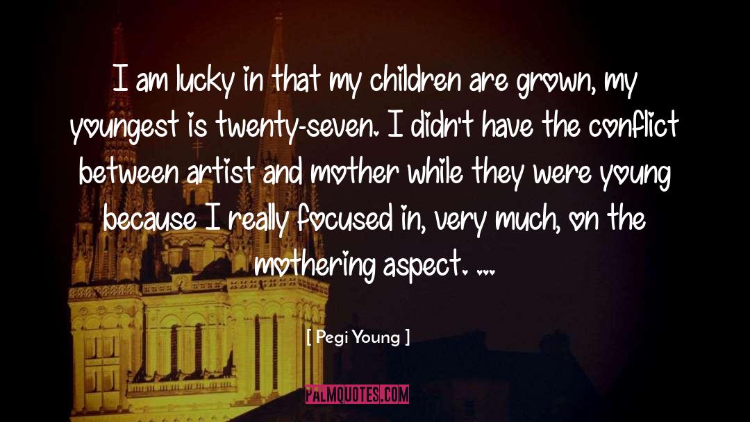 Pegi Young Quotes: I am lucky in that