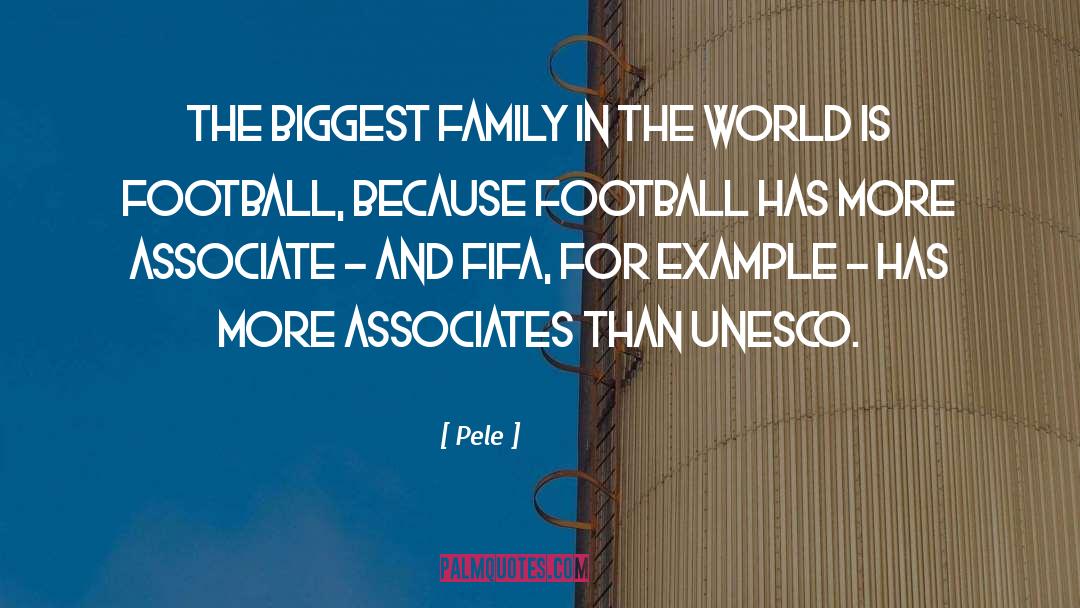 Pele Quotes: The biggest family in the