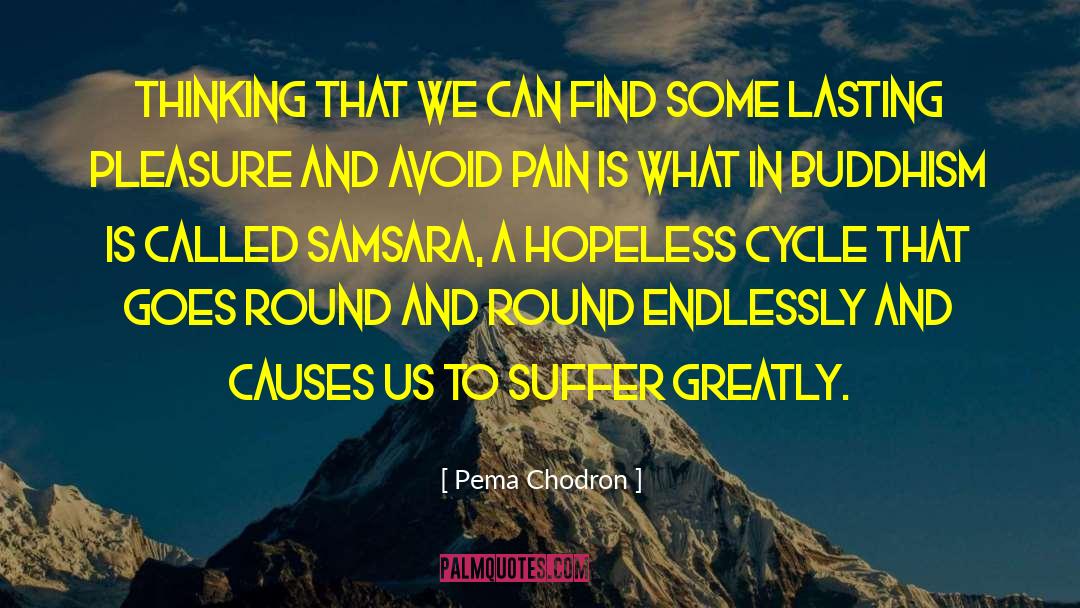 Pema Chodron Quotes: Thinking that we can find