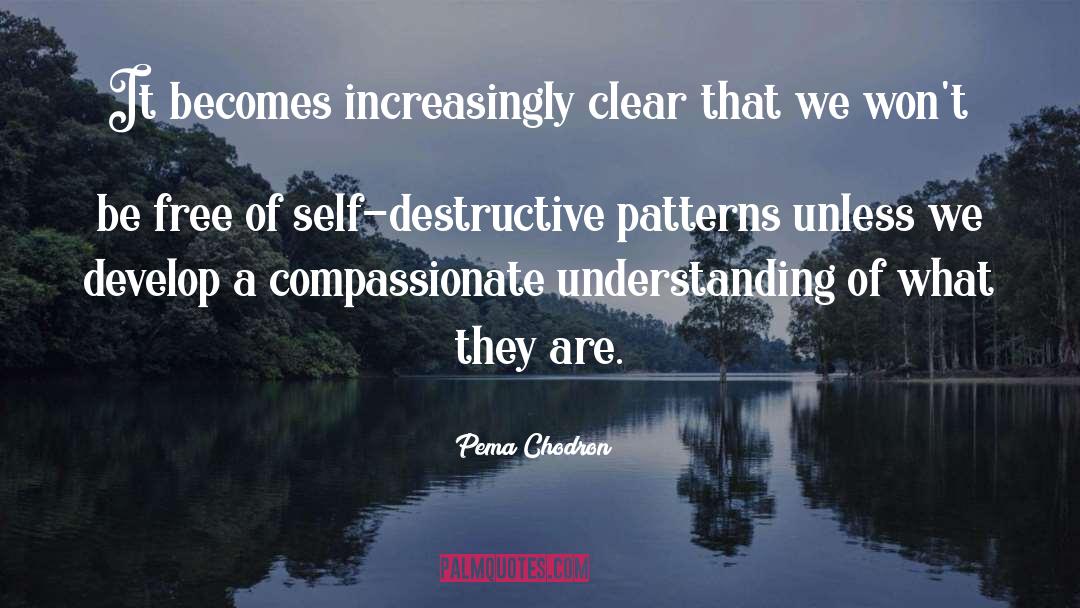 Pema Chodron Quotes: It becomes increasingly clear that