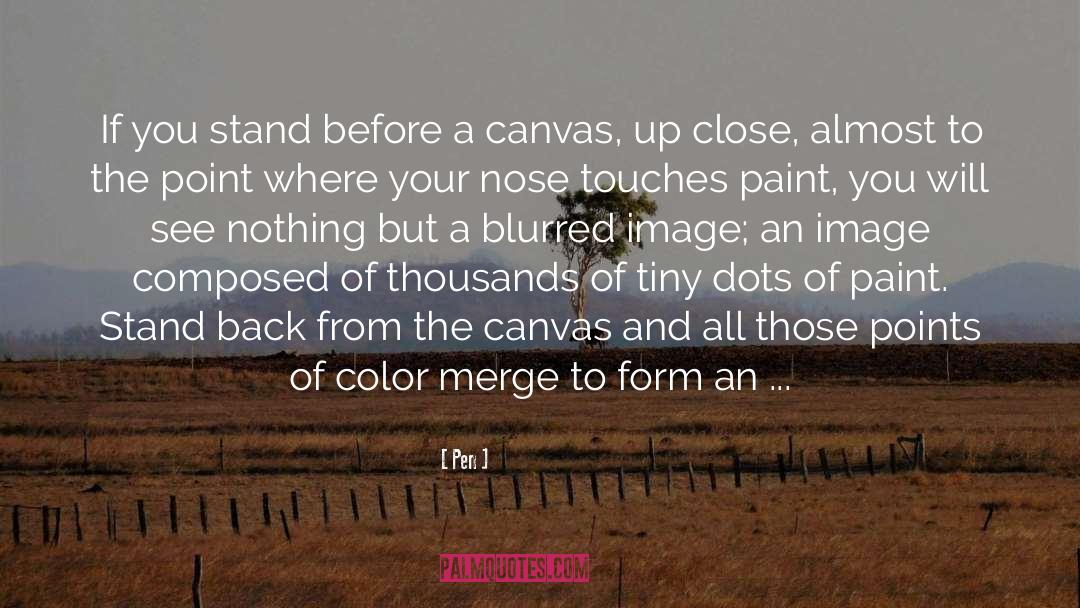 Pen Quotes: If you stand before a