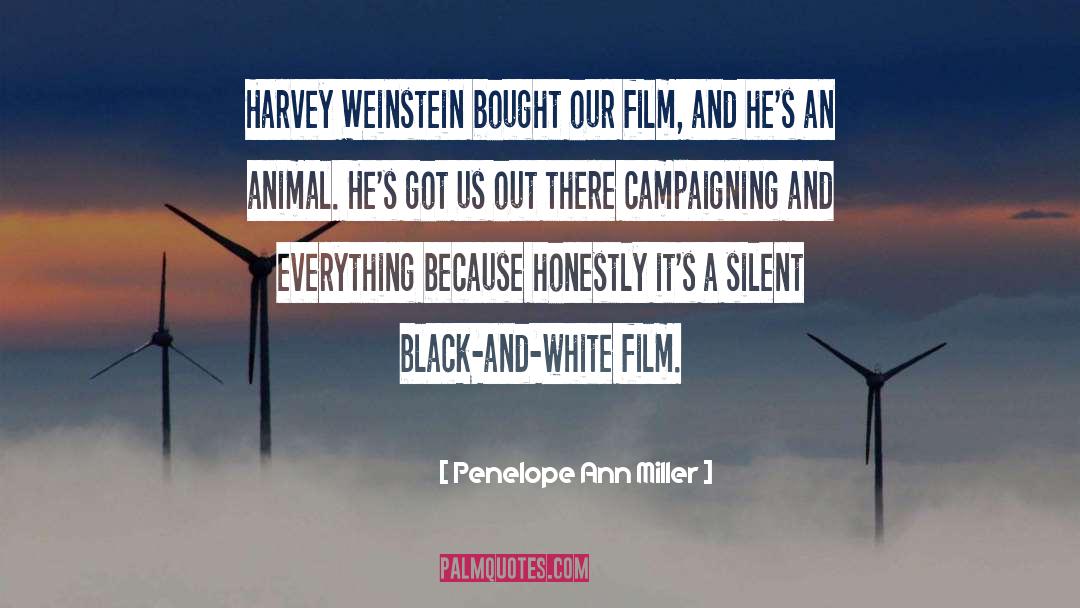 Penelope Ann Miller Quotes: Harvey Weinstein bought our film,