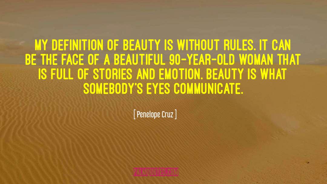 Penelope Cruz Quotes: My definition of beauty is