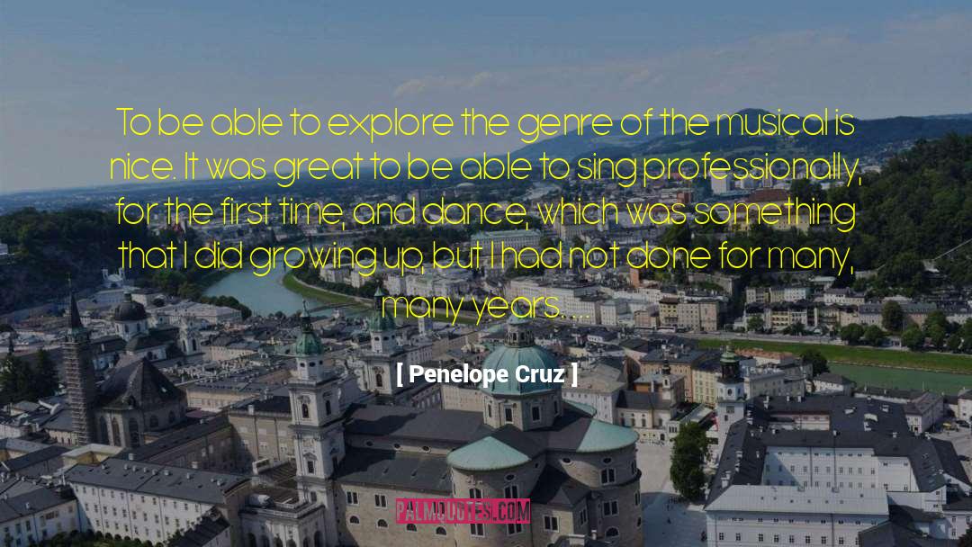 Penelope Cruz Quotes: To be able to explore