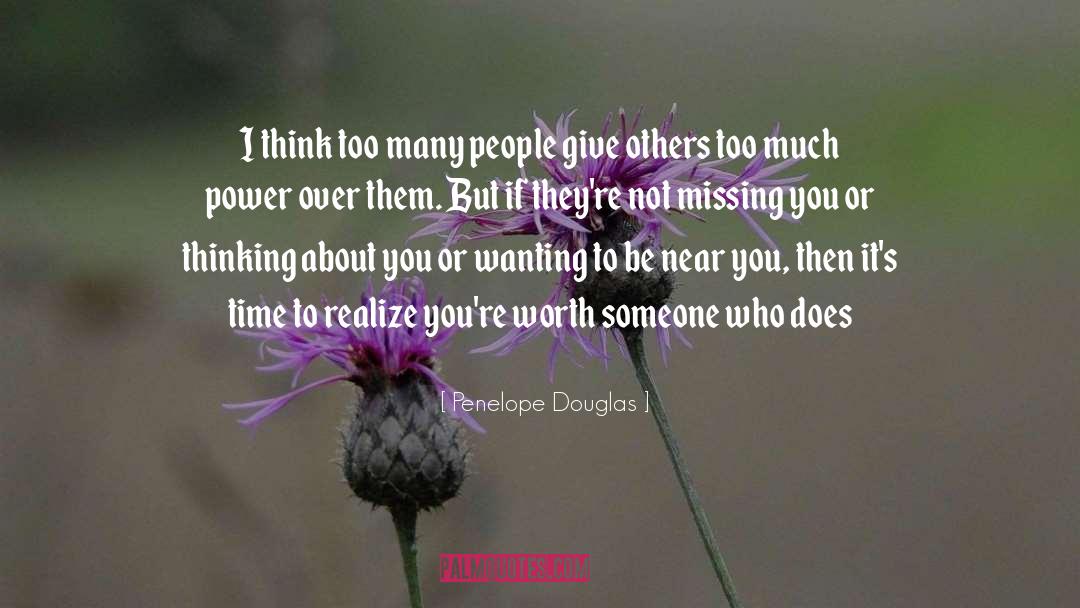 Penelope Douglas Quotes: I think too many people