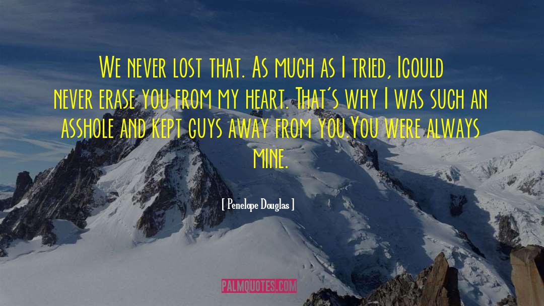 Penelope Douglas Quotes: We never lost that. As