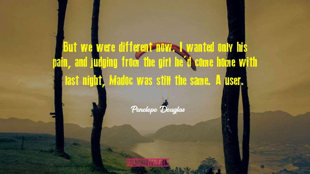 Penelope Douglas Quotes: But we were different now.