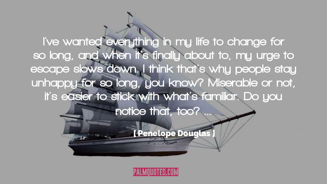Penelope Douglas Quotes: I've wanted everything in my