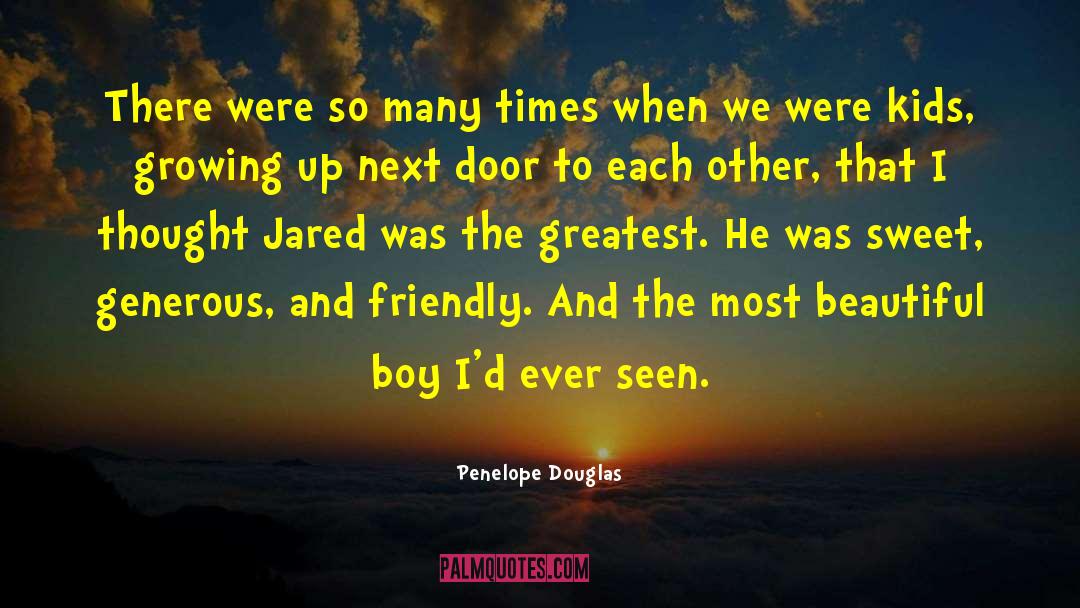 Penelope Douglas Quotes: There were so many times