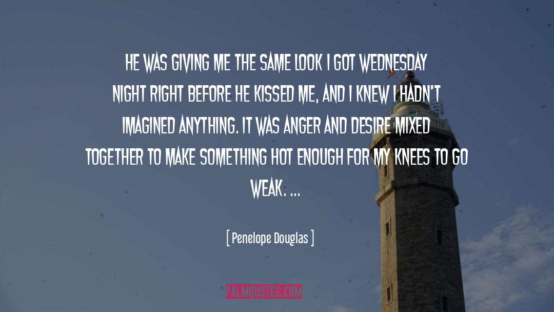 Penelope Douglas Quotes: He was giving me the