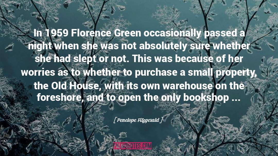 Penelope Fitzgerald Quotes: In 1959 Florence Green occasionally