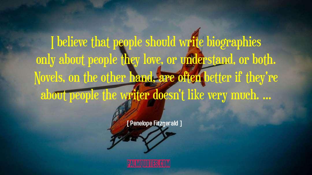 Penelope Fitzgerald Quotes: I believe that people should