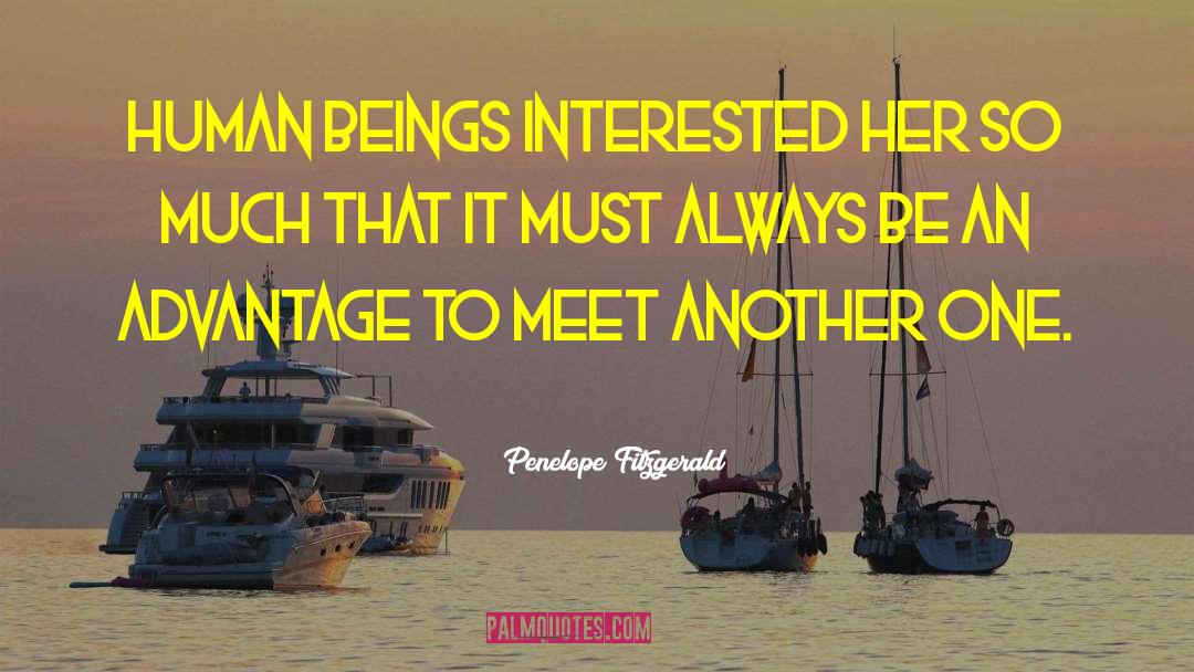 Penelope Fitzgerald Quotes: Human beings interested her so