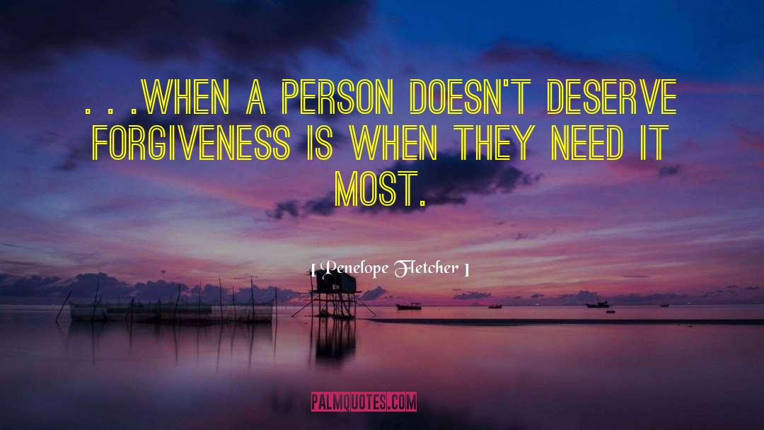 Penelope Fletcher Quotes: . . .when a person