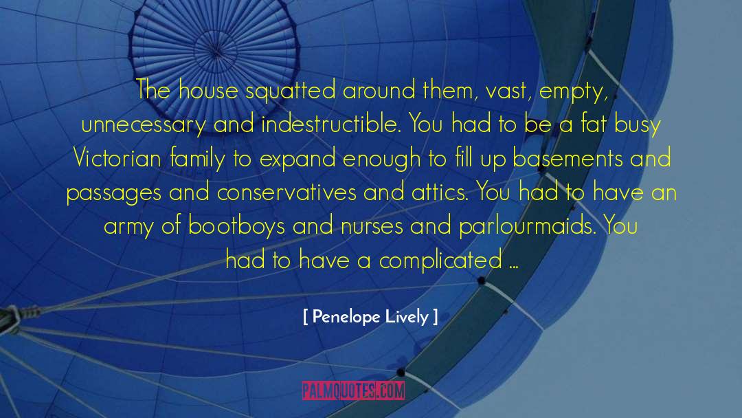 Penelope Lively Quotes: The house squatted around them,