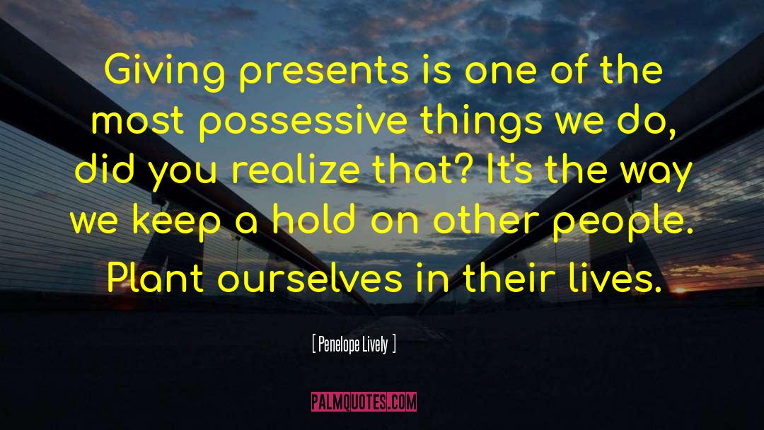 Penelope Lively Quotes: Giving presents is one of