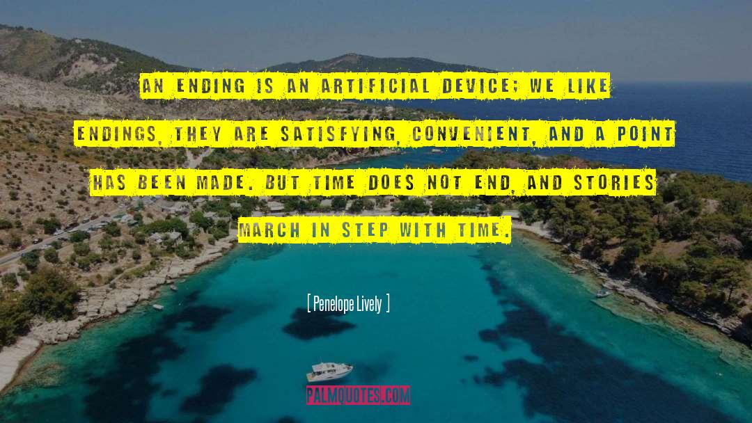 Penelope Lively Quotes: An ending is an artificial