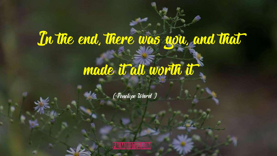 Penelope Ward Quotes: In the end, there was
