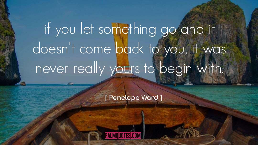 Penelope Ward Quotes: if you let something go